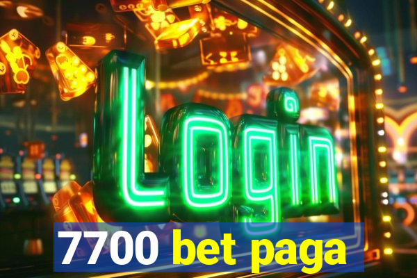 7700 bet paga